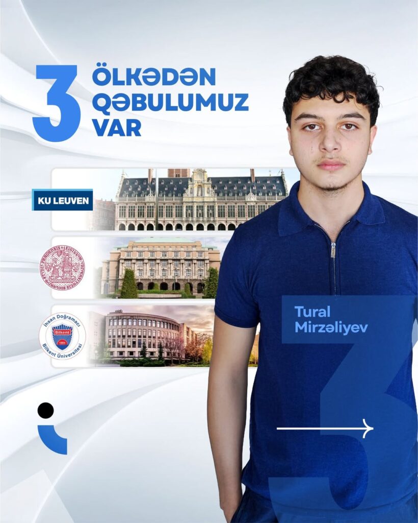 Tələbəmiz Tural Mirzəliyevlə, A-dan Z-yə xaricdə təhsil yolunda 3 nüfuzlu universitetdən qəbul